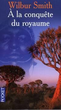 A la conquête du royaume - Wilbur A. Smith