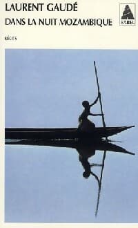 Dans la nuit Mozambique et autres récits - Laurent Gaudé