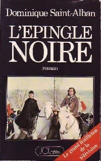L'épingle noire Tome I - Dominique Saint-Alban