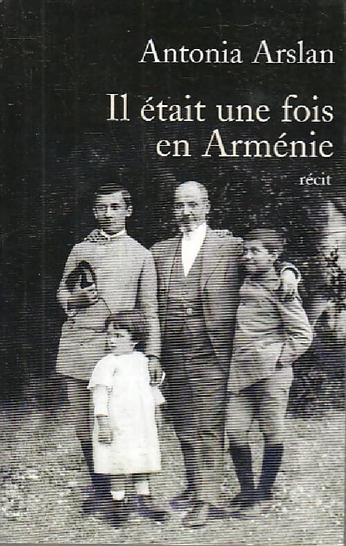 Il était une fois en Arménie - Antonia Arslan