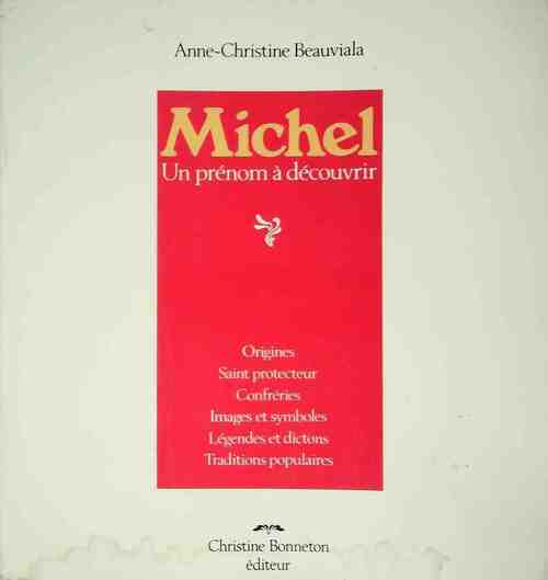 Michel. Un prénom à découvrir - Anne-Christine Beauvalia