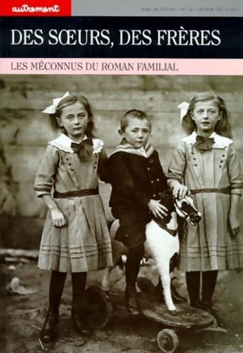 Des soeurs des frères, les méconnus du roman familial - Collectif