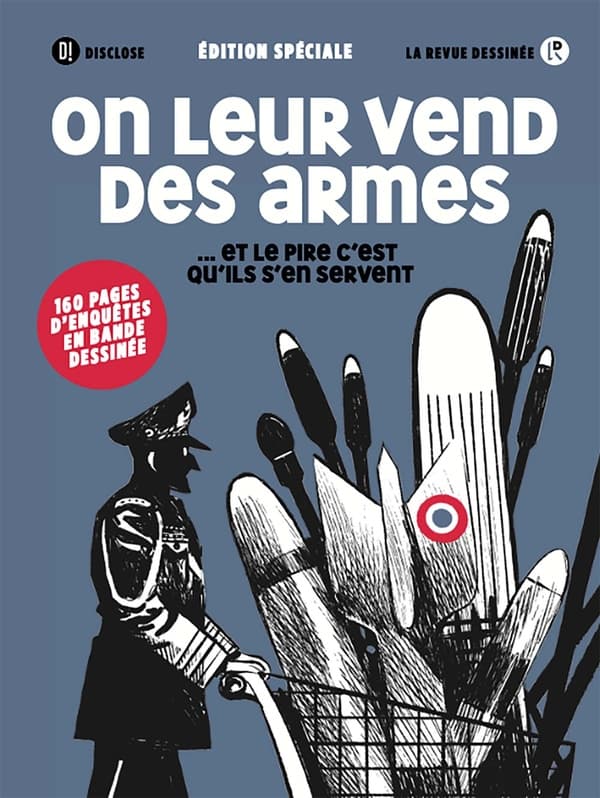 La revue dessinée HS - On leur vend des armes